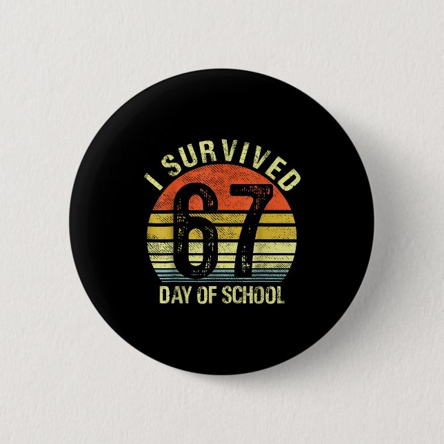I Survived 67 Days Of School Dabbing Six Seven Mem 6 Cm Round Badge (Front)