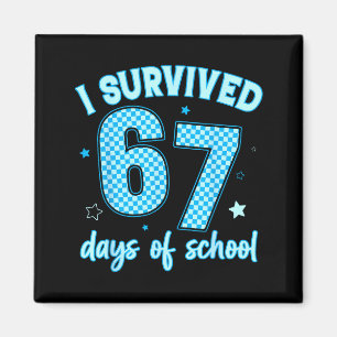 I Survived 67 Days Of School For Girls Boy Kids Te Magnet