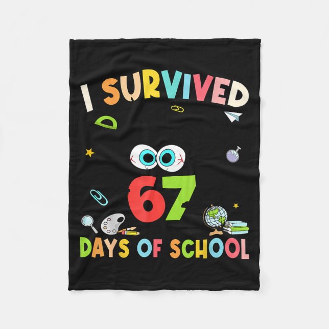 I Survived 67 Days Of School For Kids Girl Teacher Fleece Blanket (Front)