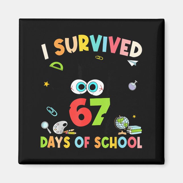 I Survived 67 Days Of School For Kids Girl Teacher Magnet (Front)