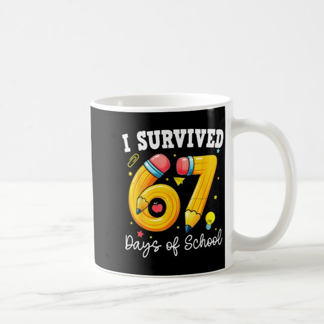 I Survived 67 Days Of School For Teachers Students Coffee Mug (Right)