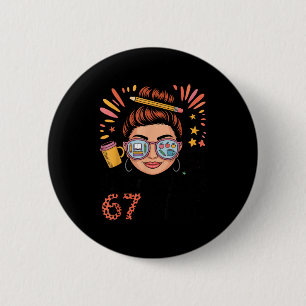 I Survived 67 Days Of School Fueled By Coffee & 6 Cm Round Badge