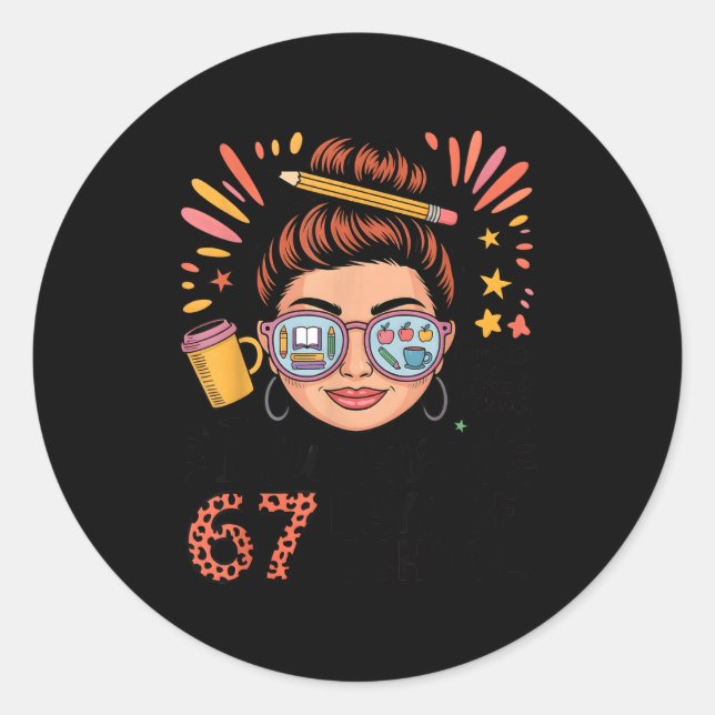 I Survived 67 Days Of School Fueled By Coffee &amp Classic Round Sticker (Front)