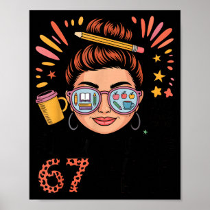 I Survived 67 Days Of School Fueled By Coffee & Poster