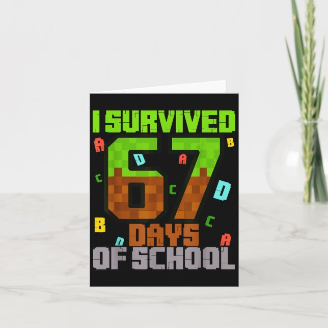 I Survived 67 Days Of School Fun Meme Six Seven 6- Card (Front)