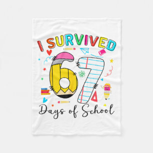 I Survived 67 Days Of School Fun Meme Six Seven 6- Fleece Blanket