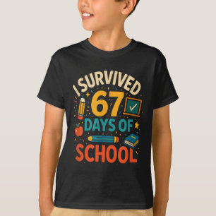 I Survived 67 Days Of School Fun Teacher Student T-Shirt