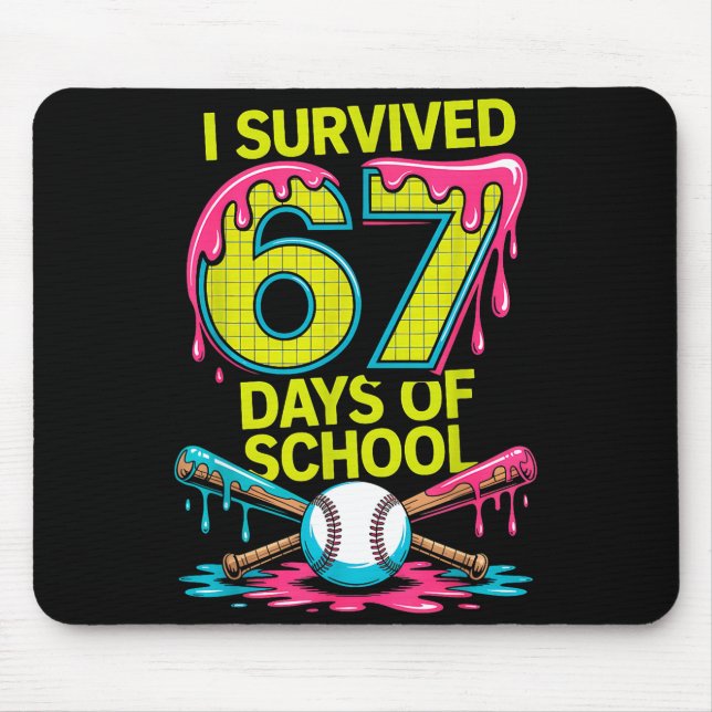 I Survived 67 Days Of School Funny 67 Baseball Sli Mouse Mat (Front)