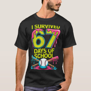 I Survived 67 Days Of School Funny 67 Baseball Sli T-Shirt