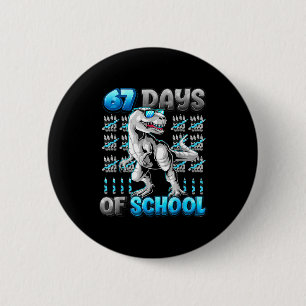 I Survived 67 Days Of School Funny 67 Meme Dinosau 6 Cm Round Badge