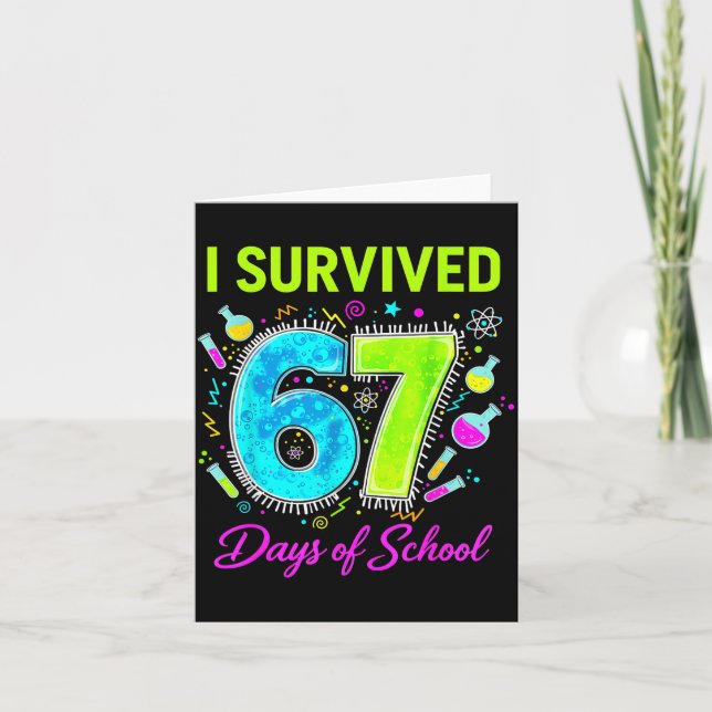 I Survived 67 Days Of School Funny 67 Meme Science Card (Front)