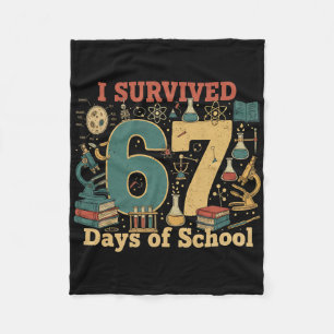 I Survived 67 Days Of School Funny 67 Meme Science Fleece Blanket
