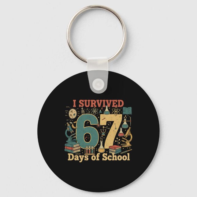I Survived 67 Days Of School Funny 67 Meme Science Key Ring (Front)