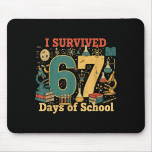 I Survived 67 Days Of School Funny 67 Meme Science Mouse Mat