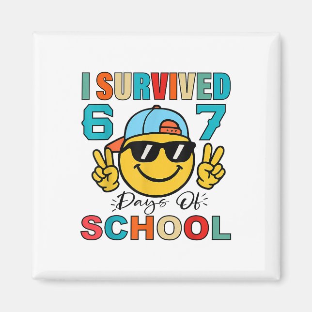 I Survived 67 Days Of School Funny 67 Meme Student Magnet (Front)