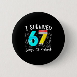 I Survived 67 Days Of School Funny 67 Meme Teacher 6 Cm Round Badge