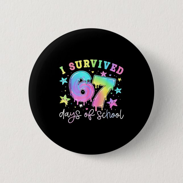 I Survived 67 Days Of School Funny 67 Meme Teacher 6 Cm Round Badge (Front)