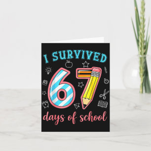 I Survived 67 Days Of School Funny 67 Meme Teacher Card