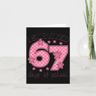 I Survived 67 Days Of School Funny 67 Meme Teacher Card
