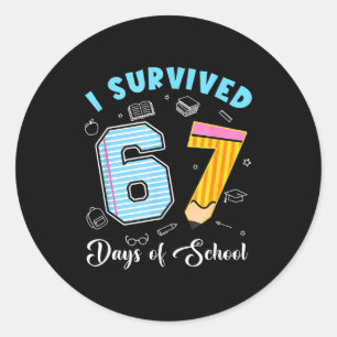 I Survived 67 Days Of School Funny 67 Meme Teacher Classic Round Sticker