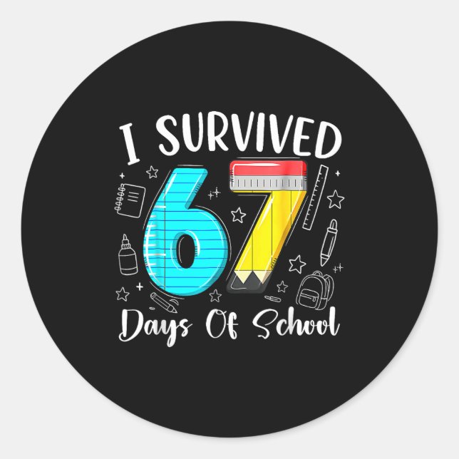 I Survived 67 Days Of School Funny 67 Meme Teacher Classic Round Sticker (Front)