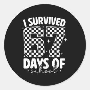 I Survived 67 Days Of School Funny 67 Meme Teacher Classic Round Sticker