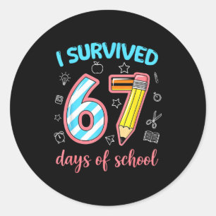 I Survived 67 Days Of School Funny 67 Meme Teacher Classic Round Sticker