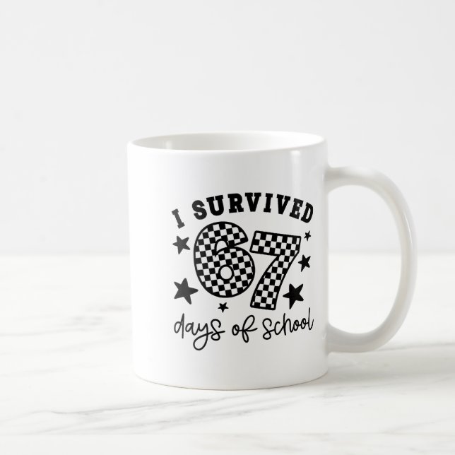 I Survived 67 Days Of School Funny 67 Meme Teacher Coffee Mug (Right)