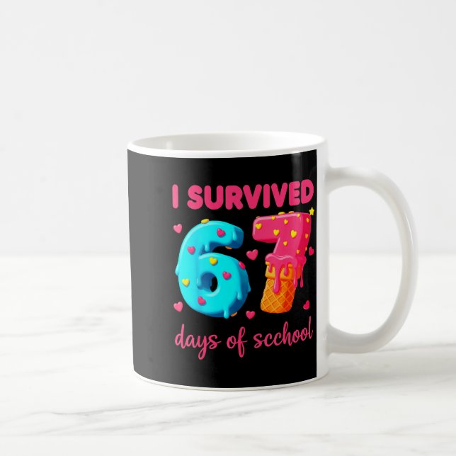 I Survived 67 Days Of School Funny 67 Meme Teacher Coffee Mug (Right)