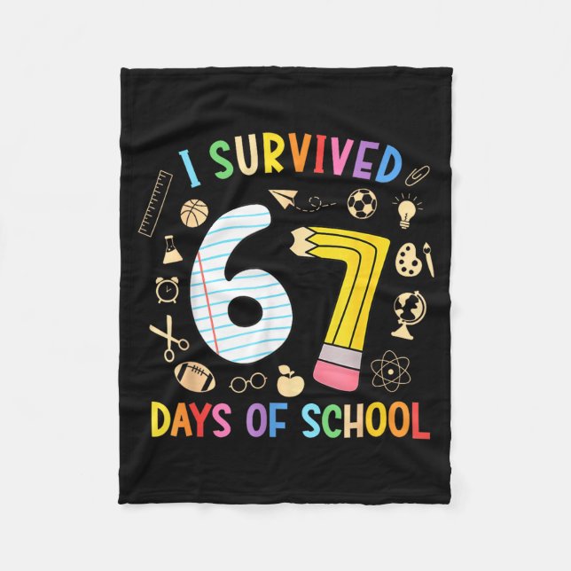 I Survived 67 Days Of School Funny 67 Meme Teacher Fleece Blanket (Front)
