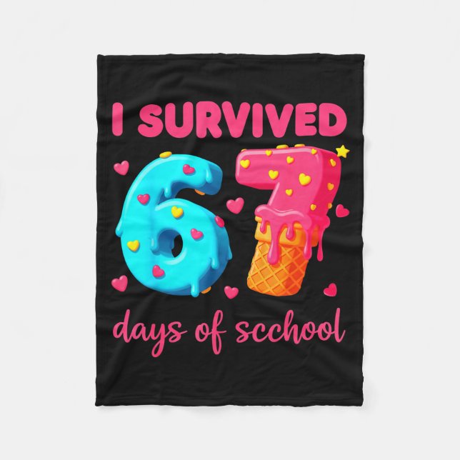 I Survived 67 Days Of School Funny 67 Meme Teacher Fleece Blanket (Front)