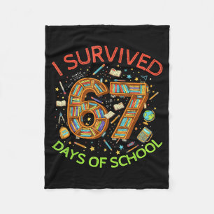 I Survived 67 Days Of School Funny 67 Meme Teacher Fleece Blanket