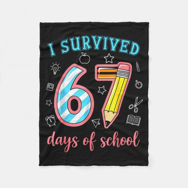 I Survived 67 Days Of School Funny 67 Meme Teacher Fleece Blanket (Front)