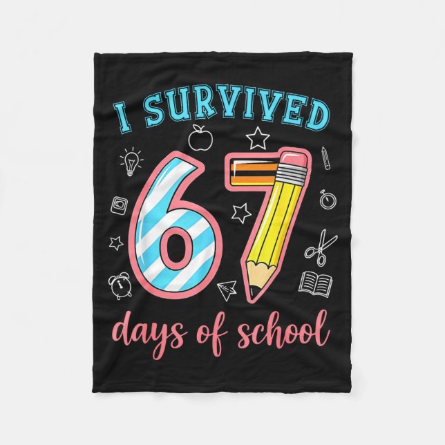 I Survived 67 Days Of School Funny 67 Meme Teacher Fleece Blanket (Front)
