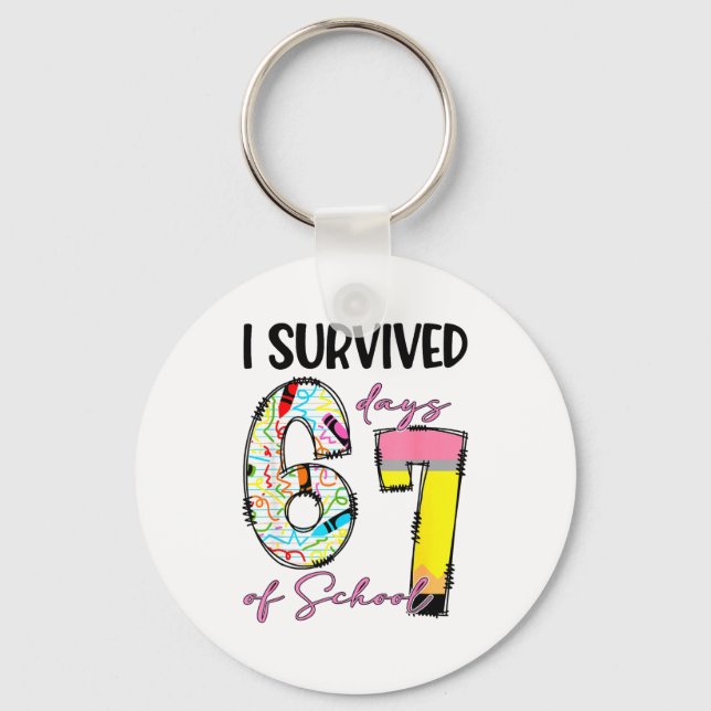 I Survived 67 Days Of School Funny 67 Meme Teacher Key Ring (Front)