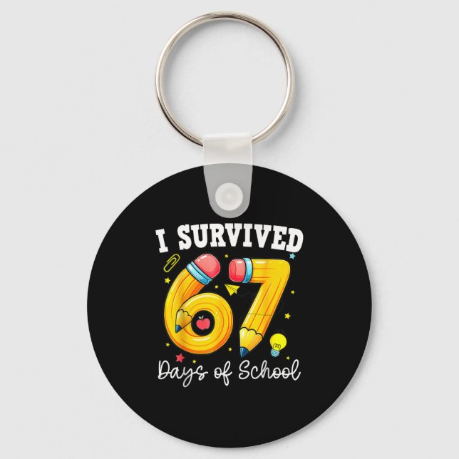 I Survived 67 Days Of School Funny 67 Meme Teacher Key Ring (Front)