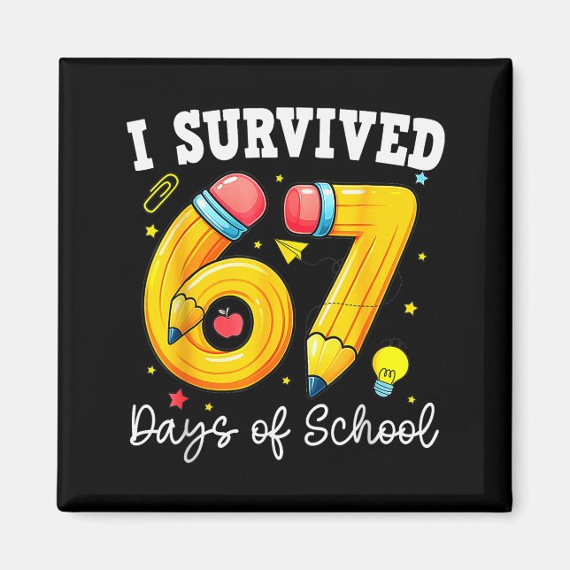 I Survived 67 Days Of School Funny 67 Meme Teacher Magnet (Front)