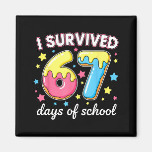 I Survived 67 Days Of School Funny 67 Meme Teacher Magnet