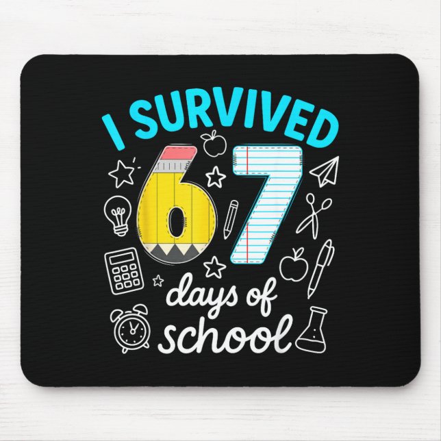 I Survived 67 Days Of School Funny 67 Meme Teacher Mouse Mat (Front)