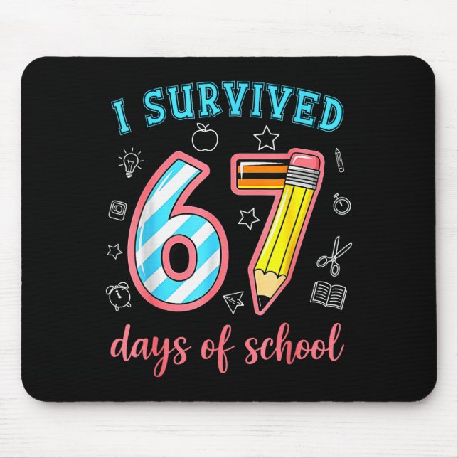 I Survived 67 Days Of School Funny 67 Meme Teacher Mouse Mat (Front)