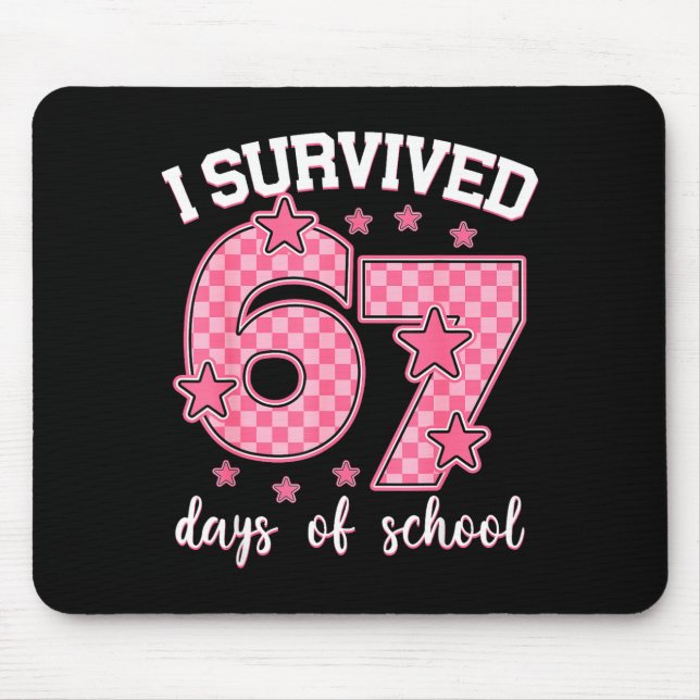 I Survived 67 Days Of School Funny 67 Meme Teacher Mouse Mat (Front)