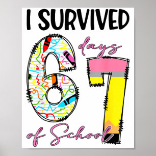 I Survived 67 Days Of School Funny 67 Meme Teacher Poster