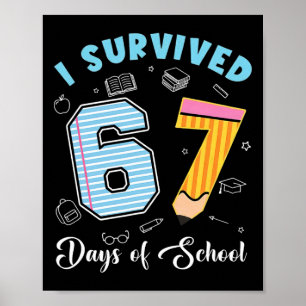 I Survived 67 Days Of School Funny 67 Meme Teacher Poster