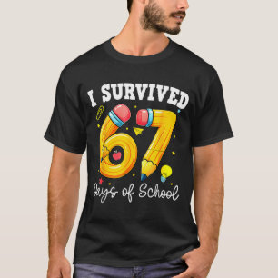 I Survived 67 Days Of School Funny 67 Meme Teacher T-Shirt