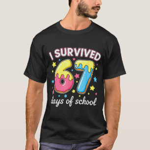 I Survived 67 Days Of School Funny 67 Meme Teacher T-Shirt
