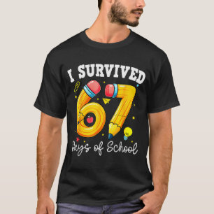 I Survived 67 Days Of School Funny 67 Meme Teacher T-Shirt