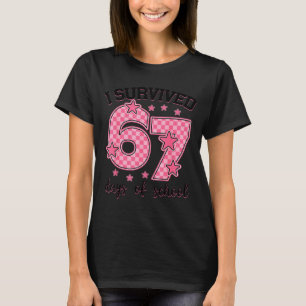 I Survived 67 Days Of School Funny 67 Meme Teacher T-Shirt
