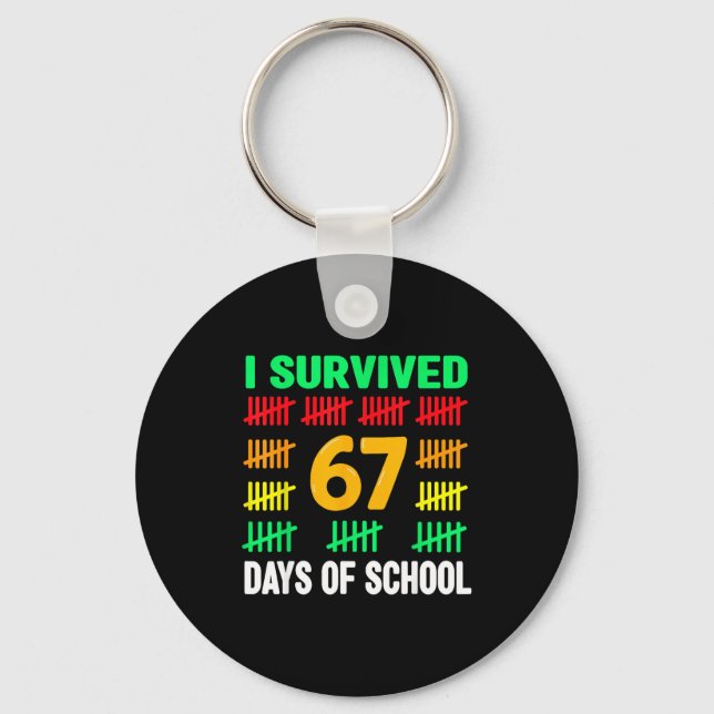 I Survived 67 Days Of School Funny 67 Meme Teen Bo Key Ring (Front)