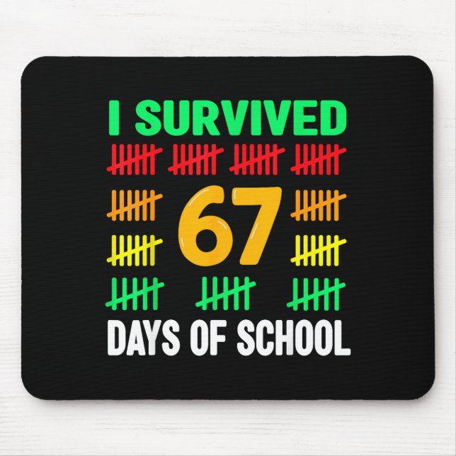 I Survived 67 Days Of School Funny 67 Meme Teen Bo Mouse Mat (Front)