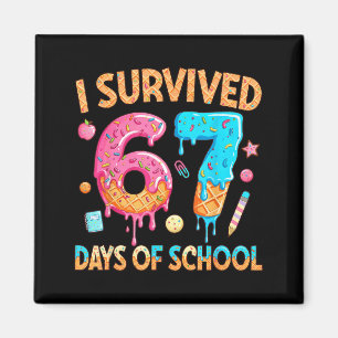 I Survived 67 Days Of School Funny 67 Teacher Stud Magnet